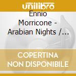 Ennio Morricone - Arabian Nights / O.S.T. cd