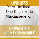 Piero Umiliani - Due Ragazzi Da Marciapiede - O.S.T. cd