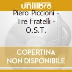 Piero Piccioni - Tre Fratelli - O.S.T. cd
