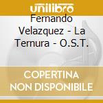 Fernando Velazquez - La Ternura - O.S.T. cd