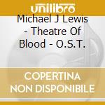 Michael J Lewis - Theatre Of Blood - O.S.T. cd