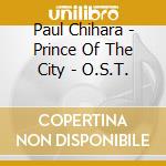 Paul Chihara - Prince Of The City - O.S.T. cd