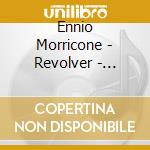 Ennio Morricone - Revolver - O.S.T. cd