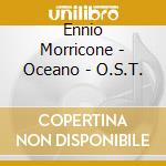 Ennio Morricone - Oceano - O.S.T. cd
