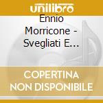 Ennio Morricone - Svegliati E Uccidi / O.S.T. cd