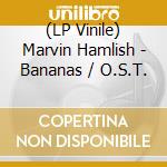 (LP Vinile) Marvin Hamlish - Bananas / O.S.T. lp vinile