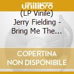(LP Vinile) Jerry Fielding - Bring Me The Head Of Alfredo Garcia / O.S.T. lp vinile
