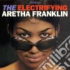 Aretha Franklin - The Electrifying Aretha Franklin (+ 4 Bonus Tracks) cd