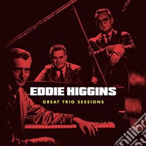 Eddie Higgins - Great Trio Sessions (2 Cd) cd musicale di Eddie Higgins