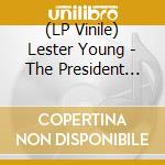 (LP Vinile) Lester Young - The President Plays With The Oscar Peterson Trio lp vinile di Lester Young