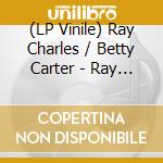 (LP Vinile) Ray Charles / Betty Carter - Ray Charles & Betty..-Hq- vinile