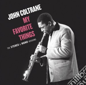 John Coltrane - My Favorite Things - The Mono & Stereo Original Recordings (2 Cd) cd musicale di John Coltrane
