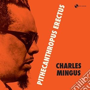 (LP Vinile) Charles Mingus - Pithecantropus Erectus lp vinile di Charles Mingus