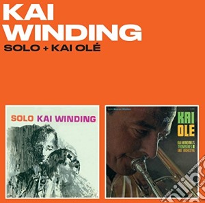 Kai Winding - Solo (+ Kai Ole') cd musicale di Kai Winding