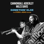 Cannonball Adderley / Miles Davis - Somethin' Else - The Stereo & Mono Original Versions (2 Cd)