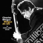 Charles Mingus - Mingus Ah Hum - The Original Mono & Stereo Versions (2 Cd)