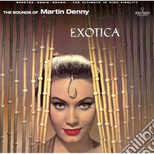 (LP Vinile) Martin Denny - Exotica lp vinile di Martin Denny