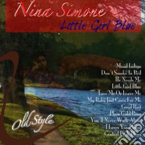 Nina Simone - Little Girl Blue (Stereo + Mono Version) (2 Cd) cd musicale di Nina Simone