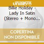 Billie Holiday - Lady In Satin (Stereo + Mono Version) (2 Cd) cd