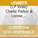 (LP Vinile) Charlie Parker & Lennie Tristano - Charlie Parker & Lennie Tristano [Ltd.Ed. Blue Vinyl] vinile