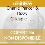 Charlie Parker & Dizzy Gillespie - Complete Live At Birdland - Centennial Celebration Collection 1920-2020 (+7 Bonus Tracks) cd