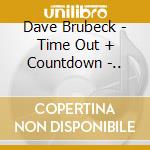 Dave Brubeck - Time Out + Countdown -.. cd musicale