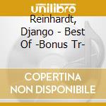 Reinhardt, Django - Best Of -Bonus Tr- cd