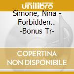 Simone, Nina - Forbidden.. -Bonus Tr- cd