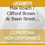 Max Roach / Clifford Brown - At Basin Street (+ Sonny Rollins Plus Four) cd