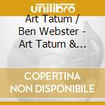 Art Tatum / Ben Webster - Art Tatum & Ben Webster Quartet cd