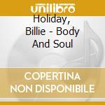 Holiday, Billie - Body And Soul cd musicale