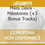 Miles Davis - Milestones (+3 Bonus Tracks) cd