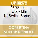 Fitzgerald, Ella - Ella In Berlin -Bonus Tr- cd