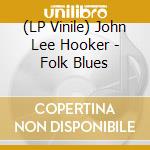 (LP Vinile) John Lee Hooker - Folk Blues vinile