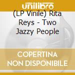 (LP Vinile) Rita Reys - Two Jazzy People vinile