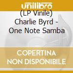 (LP Vinile) Charlie Byrd - One Note Samba vinile