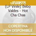 (LP Vinile) Bebo Valdes - Hot Cha Chas vinile