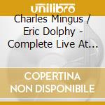 Charles Mingus / Eric Dolphy - Complete Live At Town Hall 64 cd