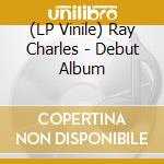 (LP Vinile) Ray Charles - Debut Album vinile