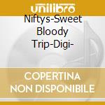 Niftys-Sweet Bloody Trip-Digi- cd