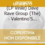 (LP Vinile) Dave Rave Group (The) - Valentino'S Pirates lp vinile di Dave Rave Group, The