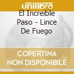 El Increible Paso - Lince De Fuego cd