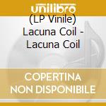 (LP Vinile) Lacuna Coil - Lacuna Coil lp vinile