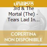 3rd & The Mortal (The) - Tears Laid In Earth (2 Lp) cd