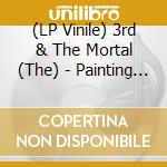 (LP Vinile) 3rd & The Mortal (The) - Painting On Glass (2 Lp) lp vinile di 3rd & The Mortal (The)