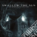 Swallow The Sun - The Morning Never Came (Re-Issue) cd