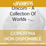 Unicorn - A Collection Of Worlds - Resurrection cd