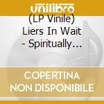 (LP Vinile) Liers In Wait - Spiritually Controlled Art (Etched B-Side) (Clear/Orange/Yellow Splatter Vinyl) lp vinile
