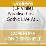 (LP Vinile) Paradise Lost - Gothic Live At Roadburn 2016 vinile