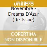 Novembre - Dreams D'Azur (Re-Issue) cd